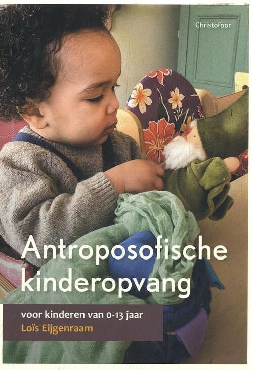 Foto van Antroposofische kinderopvang - lois eijgenraam - paperback (9789060389720)