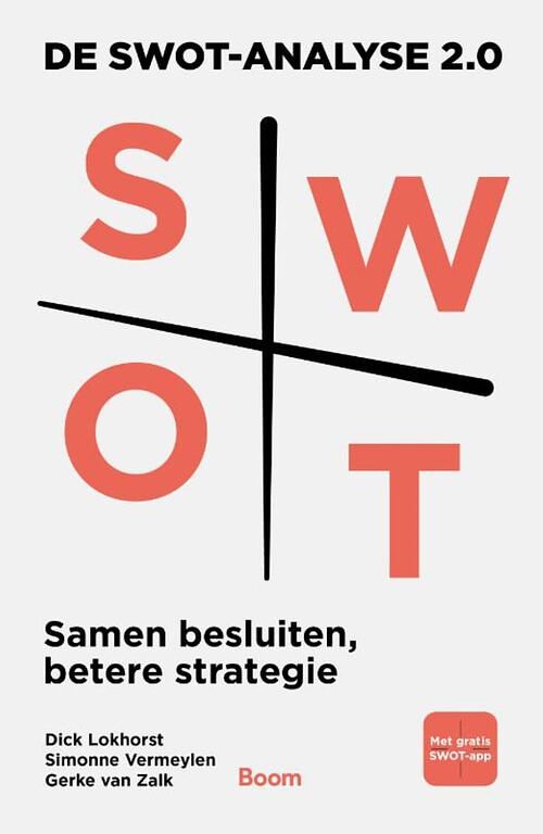 Foto van De swot-analyse 2.0 - dick lokhorst, gerke van zalk, simonne vermeylen - ebook (9789024450992)