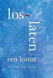 Foto van Loslaten, een kunst - c. roest, b.l.p. tramper - ebook