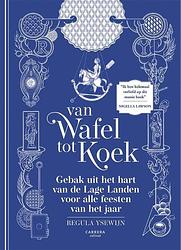 Foto van Van wafel tot koek - regula ysewijn - hardcover (9789048870004)