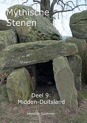 Foto van Mythische stenen deel 9: midden-duitsland - hendrik gommer - paperback (9789082662177)