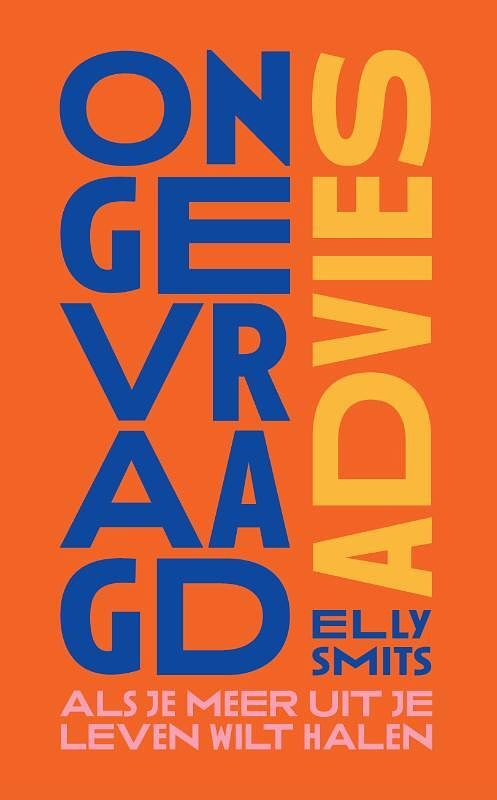 Foto van Ongevraagd advies - elly smits - paperback (9789493277533)