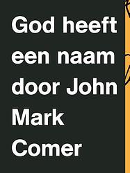 Foto van God heeft een naam - john mark comer - paperback (9789083121956)