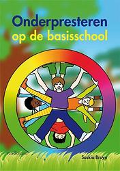 Foto van Onderpresteren op de basisschool - saskia bruyn - paperback (9789023247661)