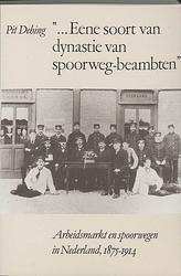 Foto van Eene soort van dynastie van spoorwegbeambten - p.w.n.m. dehing - paperback (9789065503237)