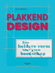 Foto van Plakkend design - ann debeuf - paperback (9789401476102)