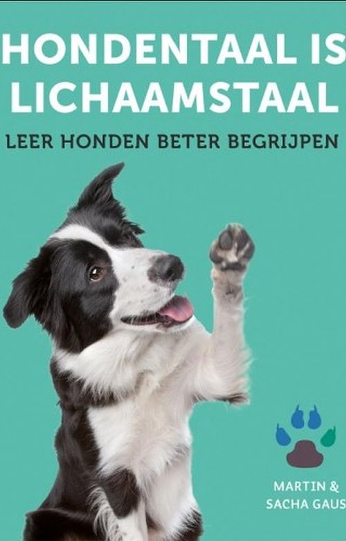 Foto van Hondentaal is lichaamstaal - martin gaus, sacha gaus - ebook (9789021570396)