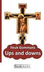 Foto van Ups and downs - ilieuk gommans - paperback (9789402167788)