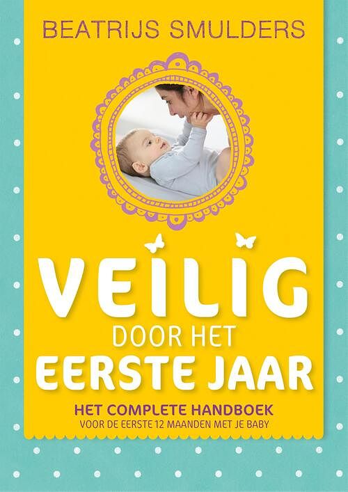 Foto van Veilig door het eerste jaar - beatrijs smulders - ebook (9789021575308)