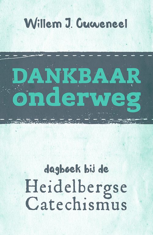 Foto van Dankbaar onderweg - willem j. ouweneel - ebook (9789043526494)