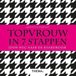 Foto van Topvrouw in 7 stappen - annette onrust - ebook (9789462721333)