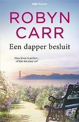 Foto van Een dapper besluit - robyn carr - ebook