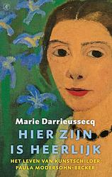 Foto van Hier zijn is heerlijk - marie darrieussecq - ebook (9789029510813)