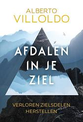 Foto van Afdalen in je ziel - alberto villoldo - ebook (9789020218602)