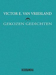 Foto van Gekozen gedichten - victor e. van vriesland - paperback (9789493214620)