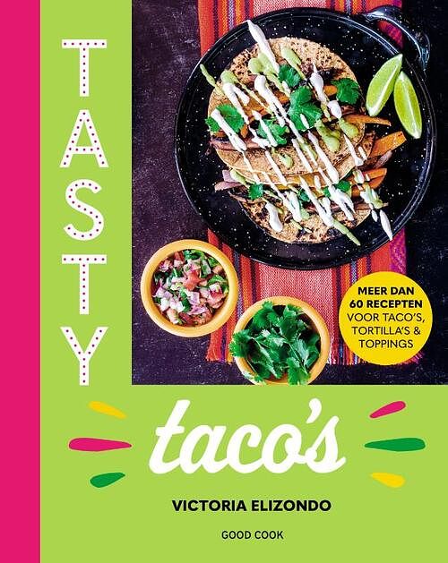 Foto van Tasty taco'ss - victoria elizondo - hardcover (9789461433077)