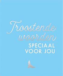 Foto van Troostende woorden speciaal voor jou - hardcover (9789463547857)