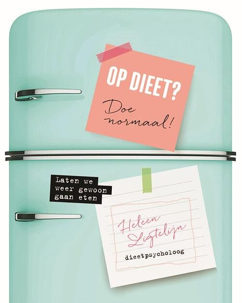 Foto van Op dieet? doe normaal! - heleen ligtelijn - ebook (9789021560175)