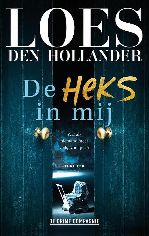 Foto van De heks in mij - loes den hollander - paperback (9789461096975)