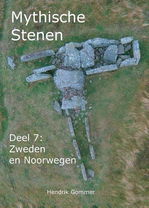 Foto van Mythische stenen deel 7: zweden en noorwegen - hendrik gommer - paperback (9789082662146)