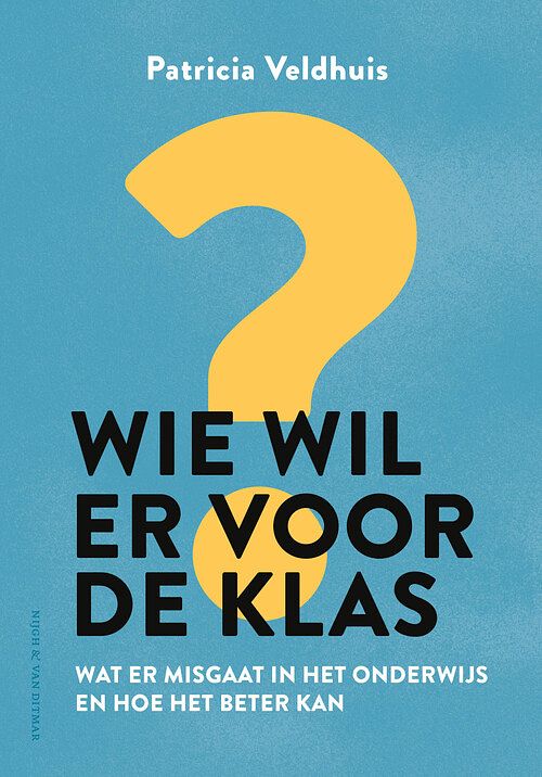 Foto van Wie wil er voor de klas? - patricia veldhuis - paperback (9789038813448)