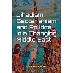 Foto van Jihadism, sectarianism and politics in a changing middle east