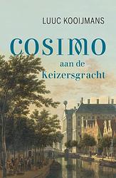 Foto van Cosimo aan de keizersgracht - luuc kooijmans - ebook (9789044648447)