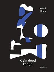 Foto van Klein dood konijn - astrid alben - paperback (9789056554491)