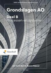 Foto van Grondslagen ao: deel b , processen en systemen - j.c. bast, r. nijland - paperback (9789001591021)