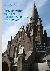 Foto van Een sterke toren in het midden der stad - herman wesselink - paperback (9789079226986)