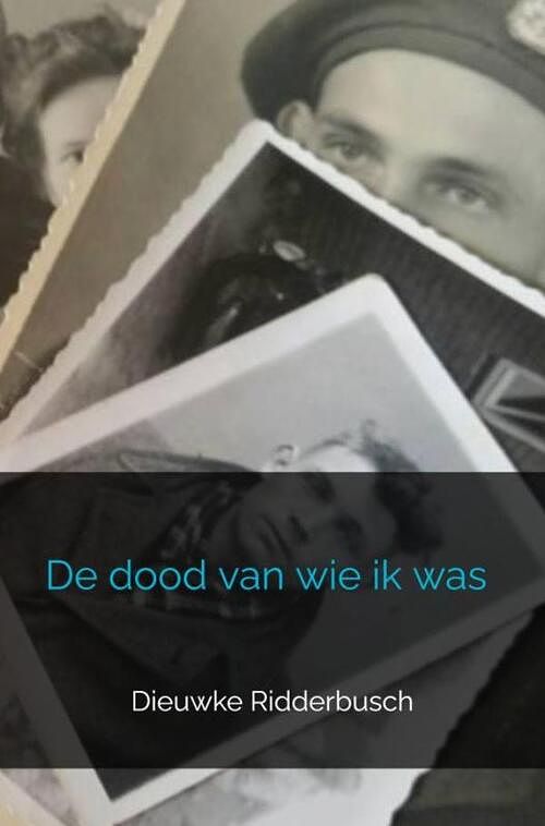 Foto van De dood van wie ik was - dieuwke ridderbusch - paperback (9789464352566)