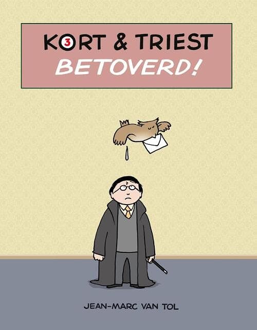 Foto van Kort & triest 1 - betoverd! - herman roozen, jean-marc van tol, kenny rubenis - paperback (9789078753469)