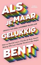 Foto van Als je maar gelukkig bent - jessica van geel, robbert blokland - ebook (9789038809168)