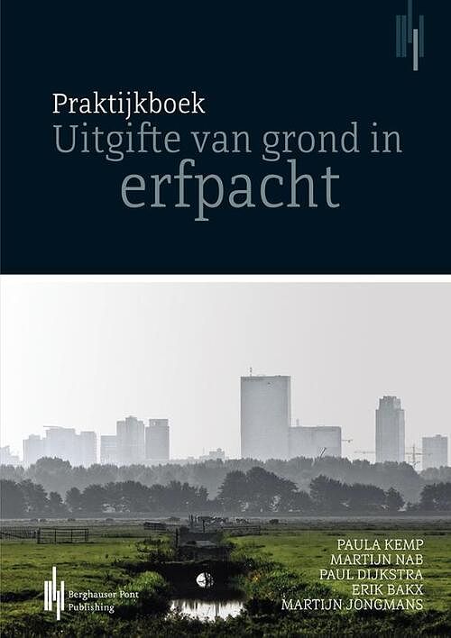 Foto van Praktijkboek uitgifte van grond in erfpacht - e.h.c. bakx, m. nab, p.c.m. kemp, p.g. dijkstra - paperback (9789491930188)