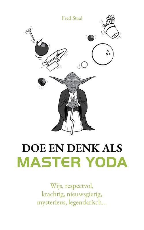 Foto van Doe en denk als master yoda - fred staal - hardcover (9789043929110)