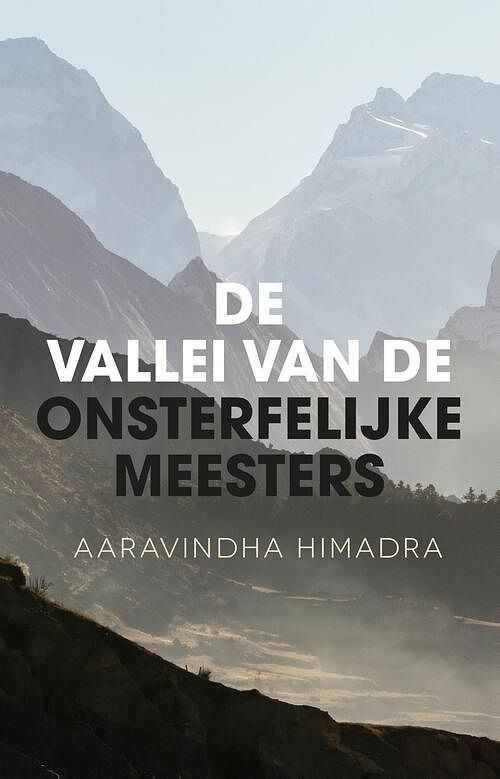 Foto van De vallei van de onsterfelijke meesters - aaravindha himadra - ebook (9789020215496)