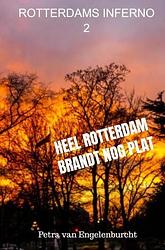 Foto van Rotterdams inferno 2 - tristan van engelenburcht - paperback (9789403701462)