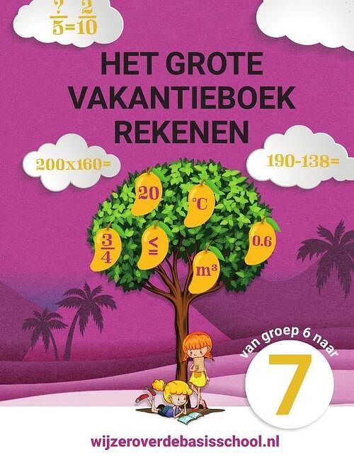 Foto van Het grote vakantieboek rekenen - van groep 6 naar groep 7 - paperback (9789490988395)