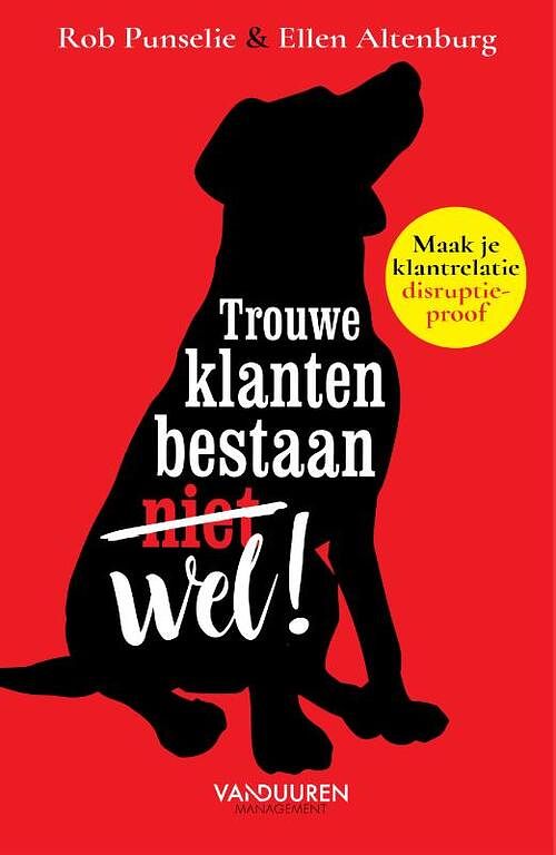 Foto van Trouwe klanten bestaan wel! - ellen altenburg, rob punselie - paperback (9789089654175)