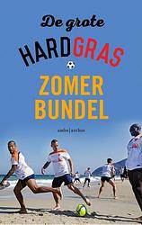 Foto van De grote hard gras zomerbundel - henk spaan, hugo borst, matthijs van nieuwkerk - ebook (9789026335945)