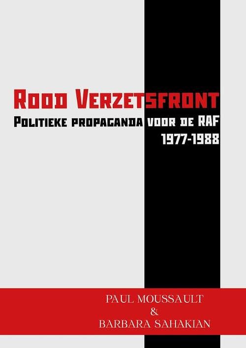 Foto van Het rood verzetsfront - politieke propaganda voor de raf 1977-1988 - paperback (9789067283731)