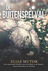 Foto van De buitenspelval - elias mutor - paperback (9789493230767)