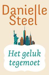 Foto van Het geluk tegemoet - danielle steel - ebook (9789024586226)