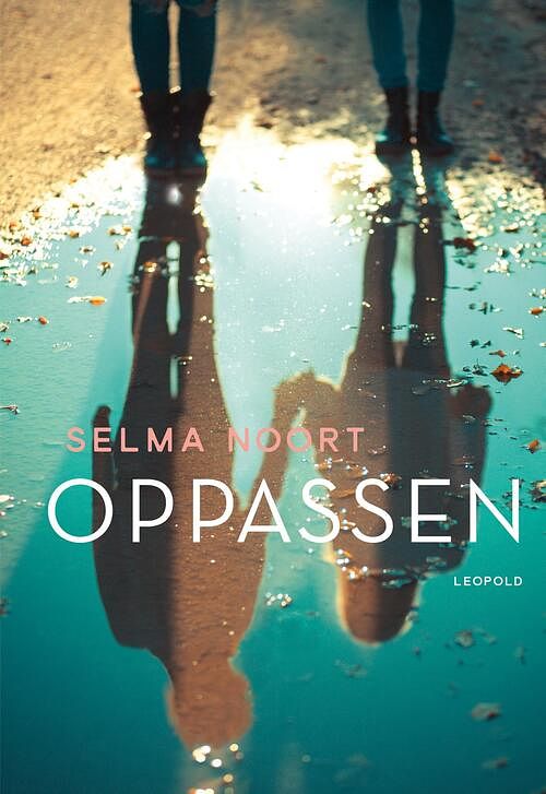 Foto van Oppassen - selma noort - ebook (9789025873332)