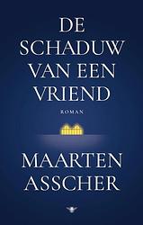 Foto van De schaduw van een vriend - maarten asscher - hardcover (9789403121413)