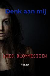 Foto van Denk aan mij - lois blommestein - paperback (9789464655827)