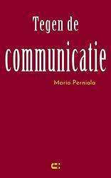 Foto van Tegen de communicatie - mario perniola - paperback (9789086842667)