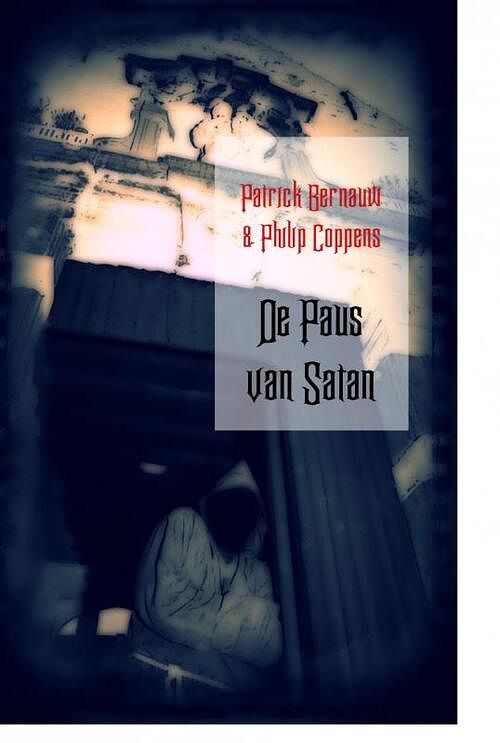 Foto van De paus van satan - patrick bernauw, philip coppens - ebook (9789461939708)