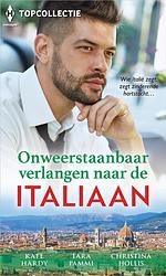 Foto van Onweerstaanbaar verlangen naar de italiaan - christina hollis, kate hardy, tara pammi - ebook