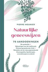 Foto van Natuurlijke geneeswijzen - pierre meunier - paperback (9789022339947)